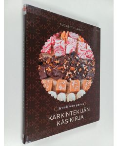 Kirjailijan Elizabeth LaBau käytetty kirja Maailman paras karkintekijän käsikirja