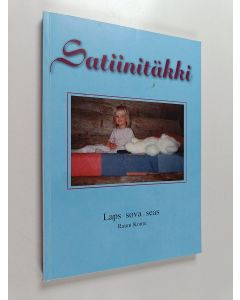 Kirjailijan Rauni Kontu käytetty kirja Satiinitäkki : laps sova seas - Lapsi sodan seassa