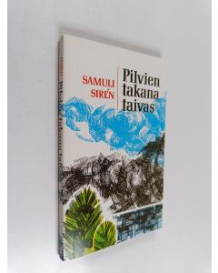 Kirjailijan Samuli Siren käytetty kirja Pilvien takana taivas