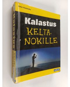 Kirjailijan Peter Kaminsky käytetty kirja Kalastus keltanokille