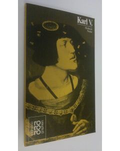 Kirjailijan Herbert Nette käytetty kirja Karl V. mit Selbstzeugnissen und Bilddokumenten (ERINOMAINEN)