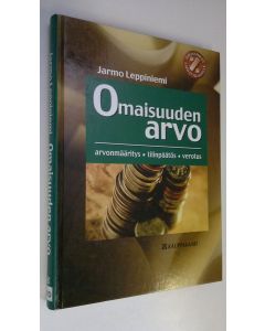 Kirjailijan Jarmo Leppiniemi käytetty kirja Omaisuuden arvo : arvonmääritys, tilinpäätös, verotus