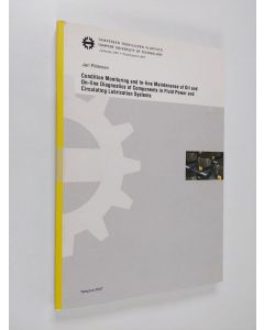 Kirjailijan Jari Rinkinen käytetty kirja Condition Monitoring and In-line Maintenance of Oil and On-line Diagnostics of Components in Fluid Power and Circulating Lubrication Systems