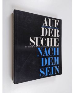 Kirjailijan Manoel Joaquim de Carvalho & Blaise Pons käytetty kirja Auf der Suche nach dem Sein (A la recherche de l'être, dt.) Der Mensch im Widerstreit m.d. Phantom d. Nichts