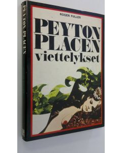 Kirjailijan Roger Fuller käytetty kirja Peyton Placen viettelykset