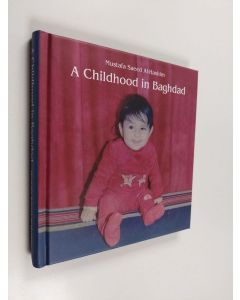 Kirjailijan Mustafa Saeed Al-Hashim käytetty kirja A childhood in Bagdad