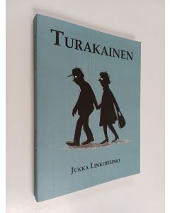 Kirjailijan Jukka Linkoheimo käytetty kirja Turakainen