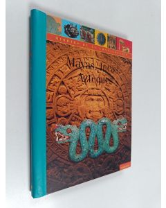 Kirjailijan Fiona Macdonald käytetty teos Mayas, Aztèques, Incas