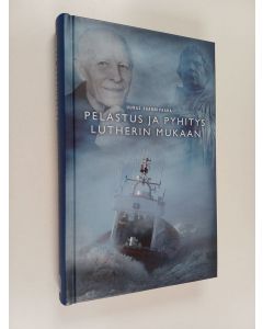 Kirjailijan Uuras Saarnivaara käytetty kirja Pelastus ja pyhitys Lutherin mukaan