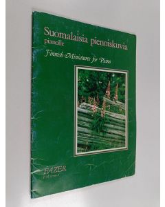 käytetty teos Suomalaisia pienoiskuvia pianolle = Finnish Miniatures for Piano