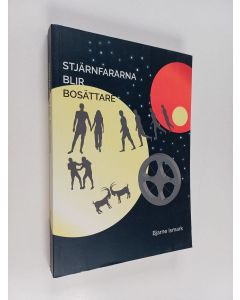 Kirjailijan Bjarne Ismark käytetty kirja Stjärnfararna blir bosättare