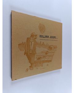 Tekijän Jarmo Sermilä  käytetty kirja Hiljaa juuri
