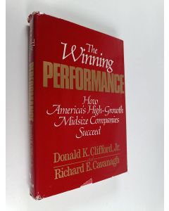 Kirjailijan Donald K. Clifford käytetty kirja The winning performance : how America's high-growth midsize companies succeed