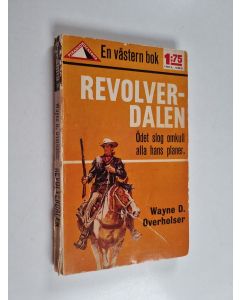 Kirjailijan Wayne D. Overholser käytetty kirja Revolverdalen