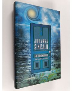 Kirjailijan Johanna Sinisalo käytetty kirja Kädettömät kuninkaat ja muita häiritseviä tarinoita