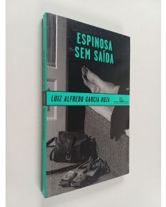 Kirjailijan Luiz Alfredo Garcia-Roza käytetty kirja Espinosa sem Saída