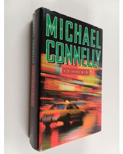 Kirjailijan Michael Connelly käytetty kirja Yöihmisiä