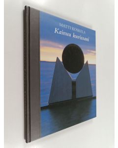 Kirjailijan Matti Koskela käytetty kirja Kainuu kuvissain