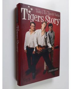 Kirjailijan Janne Salmi käytetty kirja Tigers story : Teddy & The Tigersin tarina
