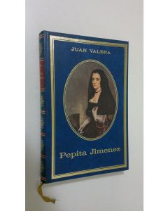 Kirjailijan Juan Valera käytetty kirja Pepita Jimenez
