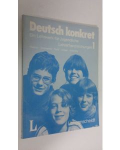 Kirjailijan Gerd Neuner käytetty kirja Deutsch konkret : Ein Lehrwerk fur Jugendliche ; Lehrerhandreichungen 1
