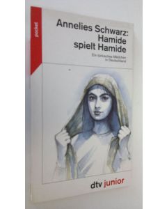 Kirjailijan Annelies Schwarz käytetty kirja Hamide spielt Hamide (ERINOMAINEN)