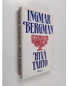 Kirjailijan Ingmar Bergman käytetty kirja Hyvä tahto