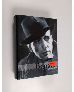Kirjailijan Eric Lax & A. M. Sperber käytetty kirja Humphrey Bogart : elämä ja elokuvat
