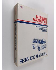 käytetty kirja Nissan Vanette - Model C22 Series, Wide Body : Service Manual