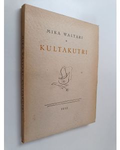 Kirjailijan Mika Waltari käytetty kirja Kultakutri