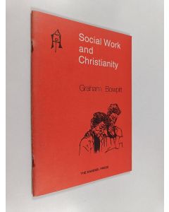 Kirjailijan Graham Bowpitt käytetty teos Social work and Christianity