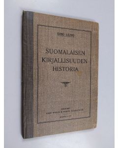 Kirjailijan Eino Leino käytetty kirja Suomalaisen kirjallisuuden historia