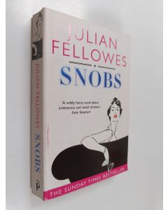 Kirjailijan Julian Fellowes käytetty kirja Snobs