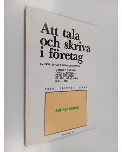 käytetty kirja Att tala och skriva i företag - kauppaoppilaitosten ruotsin kielen kirjeenvaihdon oppikirja : suppea kurssi