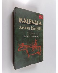 Kirjailijan kiäntännä Matti Lehmonen käytetty kirja Kalevala savon kielellä