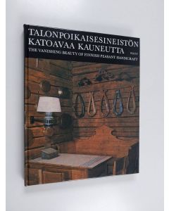 Kirjailijan Lauri Jäntti käytetty kirja Talonpoikaisesineistön katoavaa kauneutta