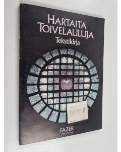 Tekijän Ilkka ym. Kuusisto  käytetty kirja Hartaita toivelauluja Tekstikirja