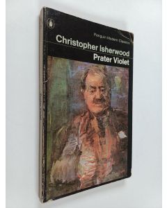 Kirjailijan Christopher Isherwood käytetty kirja Prater Violet
