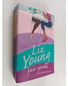 Kirjailijan Elizabeth Young & L. I. Z. Young käytetty kirja Fair Game