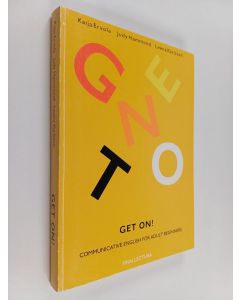 Kirjailijan Kaija Ervola käytetty kirja Get on! : communicative English for adult beginners