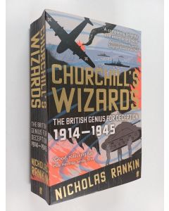 Kirjailijan Nicholas Rankin käytetty kirja Churchill's wizards : the British genius for deception 1914-1945