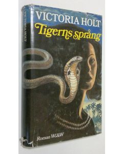 Kirjailijan Victoria Holt käytetty kirja Tigerns språng