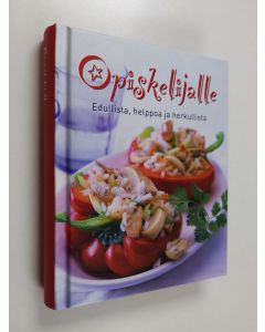 käytetty kirja Opiskelijalle : edullista, helppoa ja herkullista