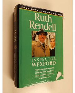 Kirjailijan Rendell Ruth käytetty kirja Inspector Wexford : From doon with death - From doon with death - Some lie and some die - Shake hands for ever - A sleeping life
