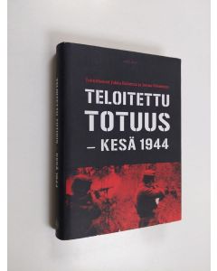 Tekijän Jukka ym. Kulomaa  käytetty kirja Teloitettu totuus : kesä 1944