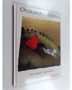 Kirjailijan Piotr Wilkon käytetty kirja Otakar Kultanenä