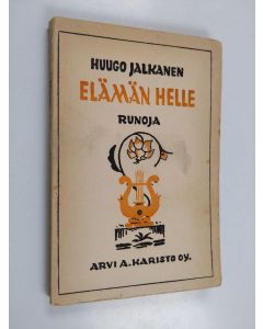 Kirjailijan Huugo Jalkanen käytetty kirja Elämän helle : runoja