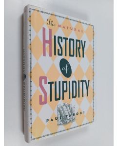 Kirjailijan Paul Tabori käytetty kirja The Natural History of Stupidity