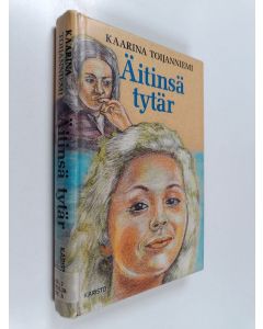 Kirjailijan Kaarina Toijanniemi käytetty kirja Äitinsä tytär