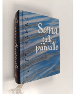 Kirjailijan Peter Hahne käytetty kirja Sana tälle päivälle